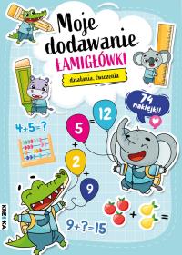 Moje dodawanie. Łamigłówki. Autor: Praca zbiorowa. Dobreksiazki.pl Okładka książki Moje dodawanie. Łamigłówki