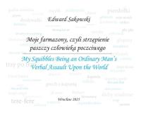 Moje farmazony... / My Squibbles.... Autor: Sakowski Edward. Dobreksiazki.pl Okładka książki Moje farmazony... / My Squibbles...