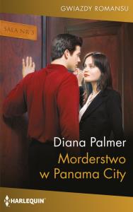 Morderstwo w Panama City. Autor: Palmer Diana. Dobreksiazki.pl Okładka książki Morderstwo w Panama City