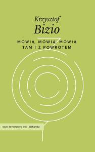 Okładka książki Mówią, mówią, mówią. Tam i z powrotem