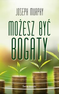 Możesz być bogaty pocket. Autor: Joseph Murphy. Dobreksiazki.pl Okładka książki Możesz być bogaty pocket
