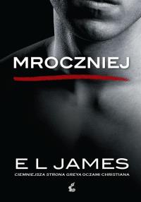 Mroczniej ciemniejsza strona Greya oczami Christiana wyd. kieszonkowe - uszkodzone. Autor: KAtarzyna Petecka-Jurek, Madejski Radosław. Dobreksiazki.pl Okładka książki Mroczniej ciemniejsza strona Greya oczami Christiana wyd. kieszonkowe - uszkodzone