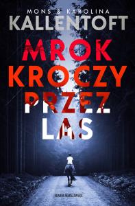 Okładka książki Mrok kroczy przez las