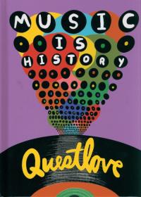 Music Is History. Autor: Questlove. Dobreksiazki.pl Okładka książki Music Is History
