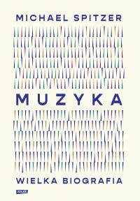 Okładka książki Muzyka. Wielka biografia