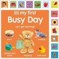 My First Busy Day. Wydawca: DK. Dobreksiazki.pl Opakowanie My First Busy Day