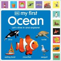 My First Ocean: Let’s Dive In and Explore!. Wydawca: DK. Dobreksiazki.pl Opakowanie My First Ocean: Let’s Dive In and Explore!