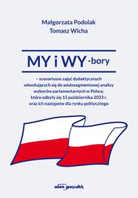 MY i WY-bory. Autor: Podolak Małgorzata, Wicha Tomasz. Dobreksiazki.pl Okładka książki MY i WY-bory