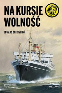 Na kursie wolność. Autor: Obertyński Edward. Dobreksiazki.pl Okładka książki Na kursie wolność