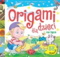 Na łące. Origami dla dzieci. Autor: Fabisińska Liliana. Dobreksiazki.pl Okładka książki Na łące. Origami dla dzieci