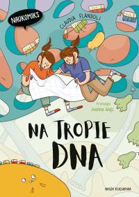 Na tropie DNA. Autor: Flandoli Claudia. Dobreksiazki.pl Okładka książki Na tropie DNA