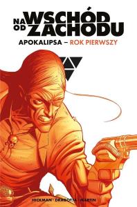 Na wschód od zachodu. Apokalipsa rok pierwszy. Autor: Jonathan Hickman, Nick Dragotta, Frank Martin. Dobreksiazki.pl Okładka książki Na wschód od zachodu. Apokalipsa rok pierwszy