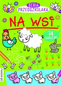 Na wsi. Seria Przedszkolaka. Autor: Opracowanie zbiorowe. Dobreksiazki.pl Okładka książki Na wsi. Seria Przedszkolaka