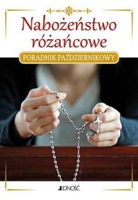 Nabożeństwo różańcowe. Poradnik październikowy. Autor: Molka Jacek. Dobreksiazki.pl Okładka książki Nabożeństwo różańcowe. Poradnik październikowy