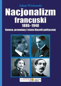 Okładka książki Nacjonalizm francuski 1886-1940