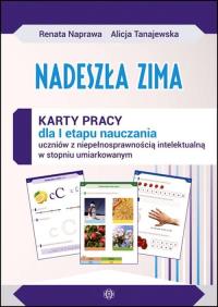 Nadeszła zima Karty pracy dla I etapu nauczania uczniów z niepełnosprawnością intelektualną w stopniu umiarkowanym. Autor: Naprawa Renata, Alicja Tanajewska. Dobreksiazki.pl Okładka książki Nadeszła zima Karty pracy dla I etapu nauczania uczniów z niepełnosprawnością intelektualną w stopniu umiarkowanym