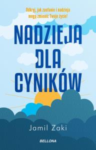 Nadzieja dla cyników. Autor: Jamil Zaki. Dobreksiazki.pl Okładka książki Nadzieja dla cyników