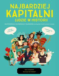 Najbardziej kapitalni ludzie w historii. Autor: Andy Seed, Sam Caldwell. Dobreksiazki.pl Okładka książki Najbardziej kapitalni ludzie w historii