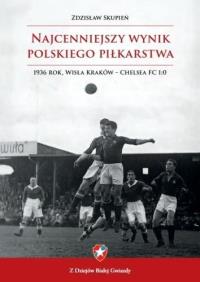 Okładka książki Najcenniejszy wynik polskiego piłkarstwa