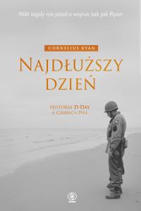 Najdłuższy dzień. Autor: Ryan Cornelius. Dobreksiazki.pl Okładka książki Najdłuższy dzień