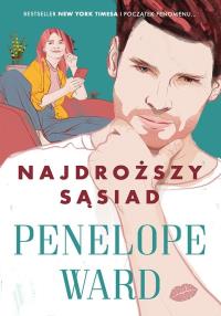 Najdroższy sąsiad. Autor: Penelope Ward. Dobreksiazki.pl Okładka książki Najdroższy sąsiad
