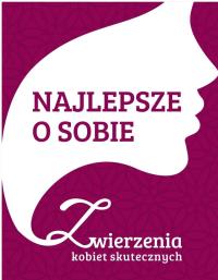 Okładka książki Najlepsze o sobie. Zwierzenia Kobiet...