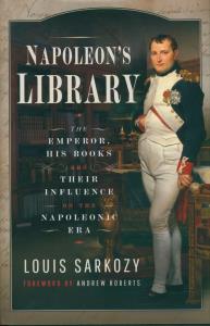 Napoleon's Library. Autor: Sarkozy Louis N.. Dobreksiazki.pl Okładka książki Napoleon's Library