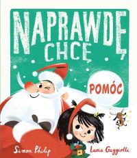 Naprawdę chcę! Tom 5 Naprawdę chcę pomóc. Autor: Philip Simon. Dobreksiazki.pl Okładka książki Naprawdę chcę! Tom 5 Naprawdę chcę pomóc