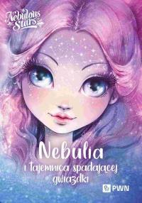 Nebulia i tajemnica spadającej gwiazdki. Autor: Turcotte Annie. Dobreksiazki.pl Okładka książki Nebulia i tajemnica spadającej gwiazdki