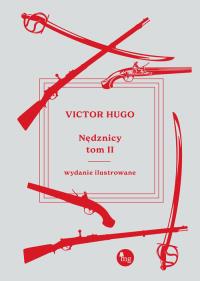 Nędznicy - wydanie ilustrowane t. 2. Autor: Hugo Victor. Dobreksiazki.pl Okładka książki Nędznicy - wydanie ilustrowane t. 2