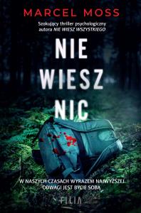 Nie wiesz nic. Autor: MARCEL MOSS. Dobreksiazki.pl Okładka książki Nie wiesz nic