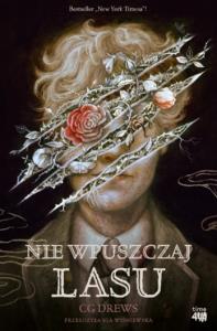 Nie wpuszczaj lasu. Autor: CG Drews. Dobreksiazki.pl Okładka książki Nie wpuszczaj lasu