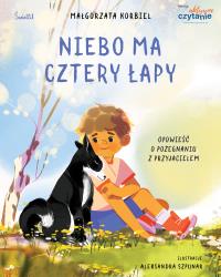 Niebo ma cztery łapy. Opowieść o pożegnaniu z przyjacielem. Autor: Małgorzata Korbiel. Dobreksiazki.pl Okładka książki Niebo ma cztery łapy. Opowieść o pożegnaniu z przyjacielem