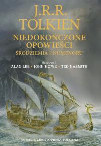 Niedokończone opowieści Śródziemia i Númenoru (Wersja ilustrowana). Autor: Christopher Tolkien. Dobreksiazki.pl Okładka książki Niedokończone opowieści Śródziemia i Númenoru (Wersja ilustrowana)