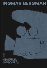 Okładka książki Nienakręcone, niewystawione, nieopublikowane