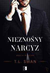 Nieznośny narcyz. Autor: T.L. Swan. Dobreksiazki.pl Okładka książki Nieznośny narcyz