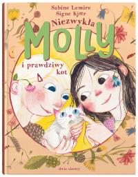 Niezwykła Molly i prawdziwy kot. Autor: Lemire Sabine. Dobreksiazki.pl Okładka książki Niezwykła Molly i prawdziwy kot