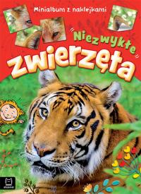Niezwykłe zwierzęta. Minialbum z naklejkami. Autor: Opracowanie zbiorowe. Dobreksiazki.pl Okładka książki Niezwykłe zwierzęta. Minialbum z naklejkami
