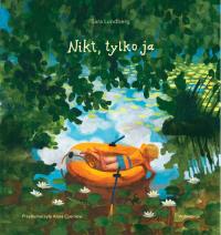 Nikt, tylko ja. Autor: Sara Lundberg. Dobreksiazki.pl Okładka książki Nikt, tylko ja