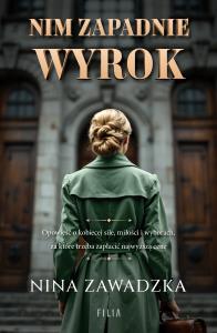 Nim zapadnie wyrok. Autor: Nina Zawadzka. Dobreksiazki.pl Okładka książki Nim zapadnie wyrok