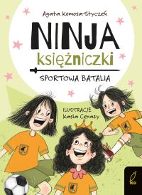 Okładka książki Ninja Księżniczki. Sportowa batalia