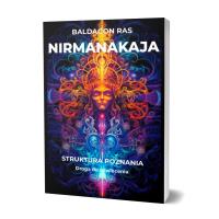 Nirmanakaja. Struktura poznania. Autor: Baldagon Ras. Dobreksiazki.pl Okładka książki Nirmanakaja. Struktura poznania