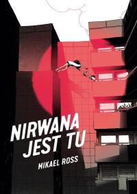 Nirwana jest tu. Autor: Ross Mikael. Dobreksiazki.pl Okładka książki Nirwana jest tu