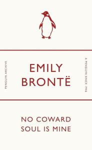 No Coward Soul Is Mine. Autor: Brontë Emily. Dobreksiazki.pl Okładka książki No Coward Soul Is Mine