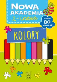 Nowa akademia 2-latka. Kolory. Autor: Opracowanie zbiorowe. Dobreksiazki.pl Okładka książki Nowa akademia 2-latka. Kolory