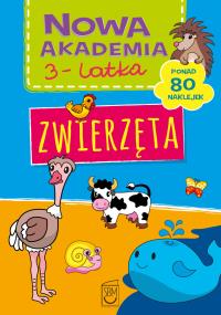 Nowa akademia 3-latka. Zwierzęta. Autor: Opracowanie zbiorowe. Dobreksiazki.pl Okładka książki Nowa akademia 3-latka. Zwierzęta