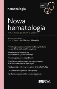 Nowa Hematologia. Najnowsze doniesienia. Autor: Dariusz Wołowiec. Dobreksiazki.pl Okładka książki Nowa Hematologia. Najnowsze doniesienia