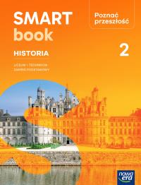 Nowa Historia poznać przeszłość 2 SMARTBOOK liceum i technikum zakres podstawowy edycja 2025. Autor: Latos Katarzyna, Lidia Leszczyńska. Dobreksiazki.pl Okładka książki Nowa Historia poznać przeszłość 2 SMARTBOOK liceum i technikum zakres podstawowy edycja 2025