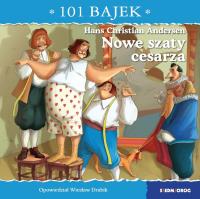 Nowe szaty cesarza. 101 bajek. Autor: Drabik Wiesław. Dobreksiazki.pl Okładka książki Nowe szaty cesarza. 101 bajek