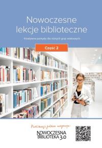 Nowoczesne lekcje biblioteczne cz.1. Autor: Praca zbiorowa. Dobreksiazki.pl Okładka książki Nowoczesne lekcje biblioteczne cz.1